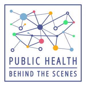 Public Health Behind the Scenes Podcast