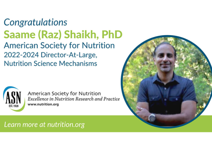 Dr. Raz Shaikh has been named director-at-large for nutrition science mechanisms on the American Society for Nutrition's board of directors.